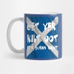 Get Yer Kilt Oot Its Burns Night White Text With Saltire Mug